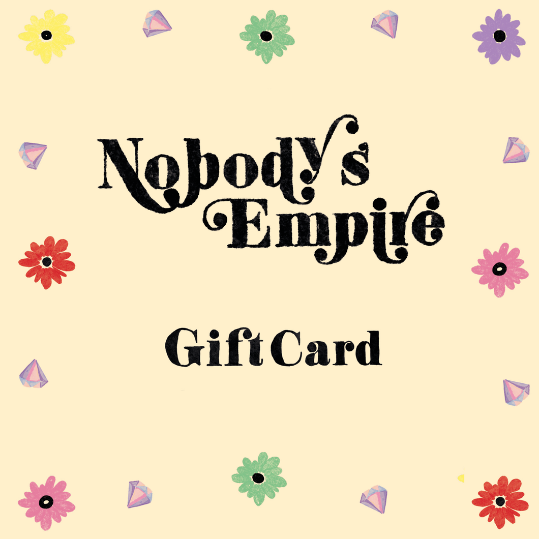 Nobody's Empire Gift Card